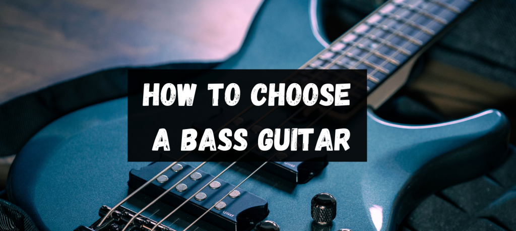 how-to-choose-a-bass-guitar