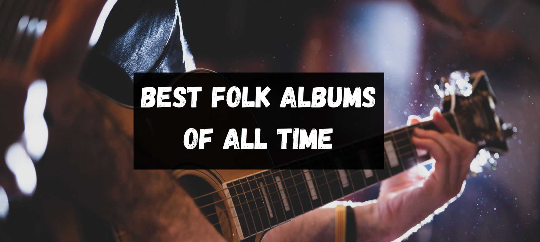 30 Best Folk Albums of All Time | HBH
