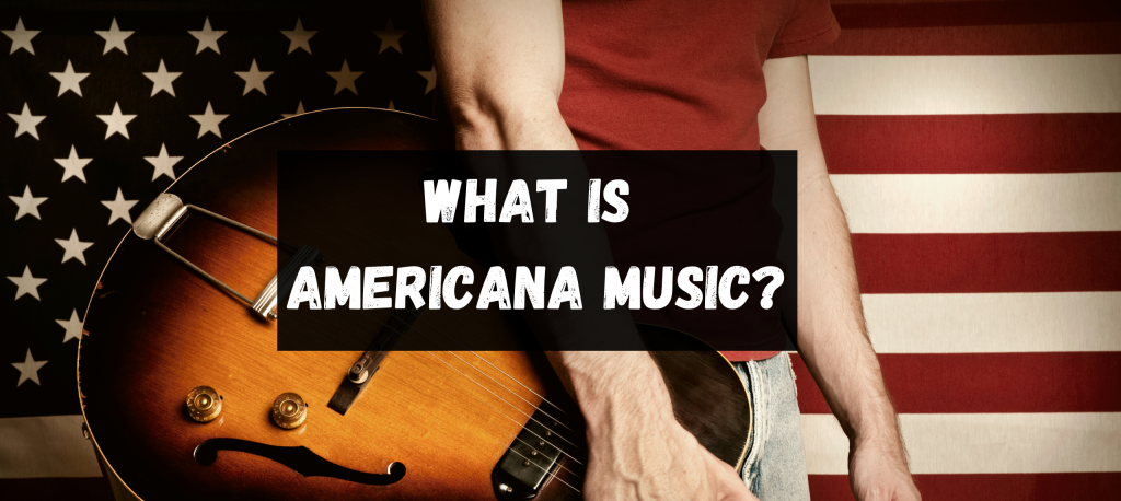 what-is-americana-music