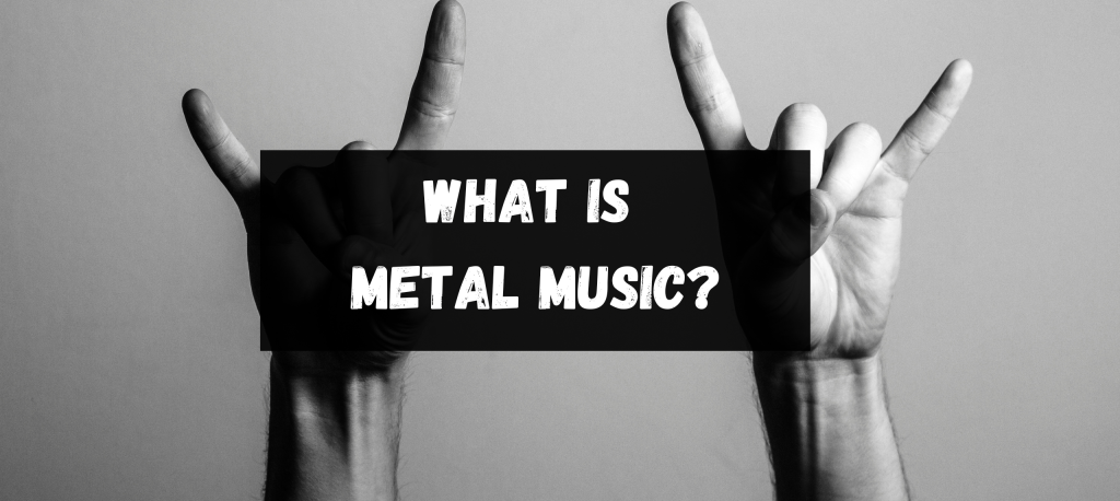 what-is-metal-music