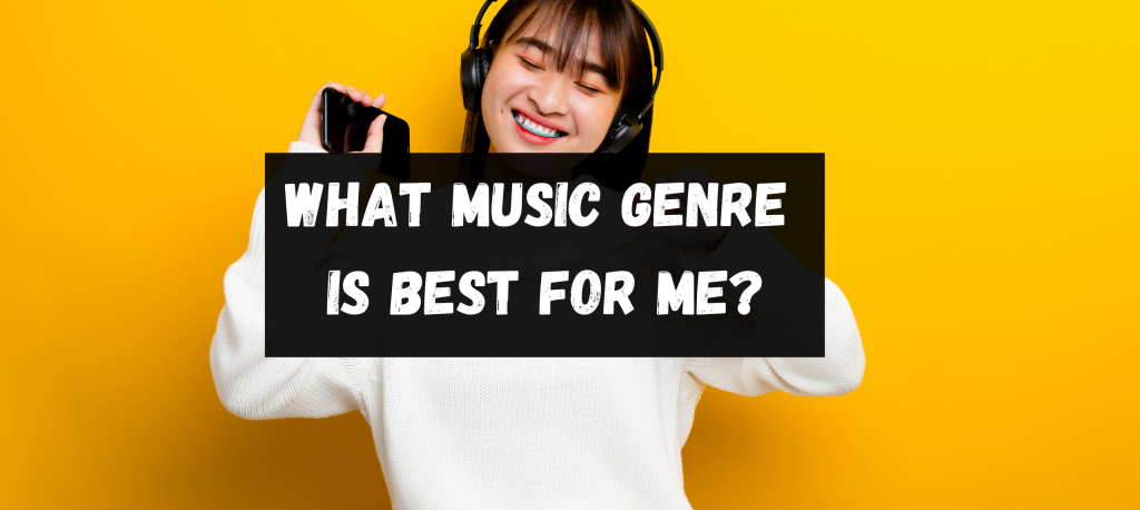 what-music-genre-is-best-for-me